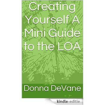 Creating Yourself A Mini Guide to the LOA: Easy Way To Work With Law Of Attraction (Mini Coaching with the Barefoot Guru Book 2) (English Edition) [Kindle-editie] beoordelingen
