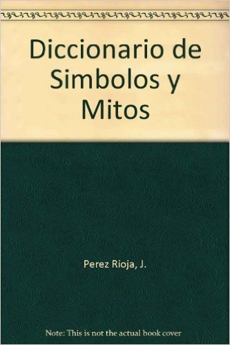 Diccionario de Simbolos y Mitos