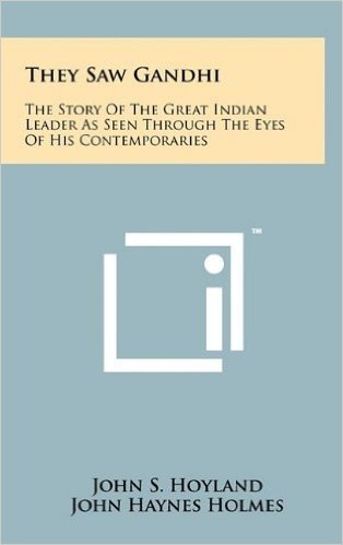 They Saw Gandhi: The Story of the Great Indian Leader as Seen Through the Eyes of His Contemporaries baixar
