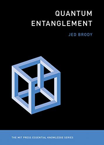 Quantum Entanglement (The MIT Press Essential Knowledge series) (English Edition)