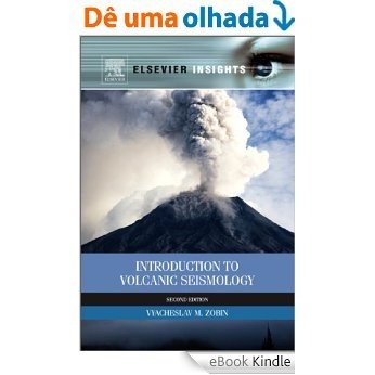 Introduction to Volcanic Seismology (Elsevier Insights) [eBook Kindle]