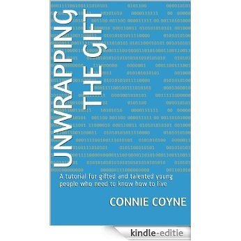 Unwrapping the Gift: A tutorial for gifted and talented young people who need to know how to live (English Edition) [Kindle-editie] beoordelingen