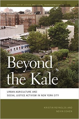Beyond the Kale: Urban Agriculture and Social Justice Activism in New York City