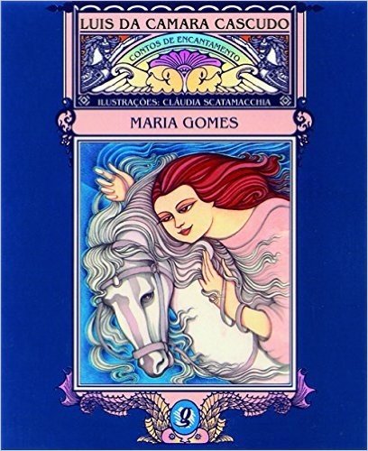 Maria Gomes - Coleção Contos de Encantamentos