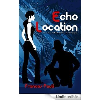 Echo Location (English Edition) [Kindle-editie]
