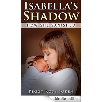 Isabella's Shadow: How She Vanished (The Ladies Book 3) (English Edition) [Kindle-editie]