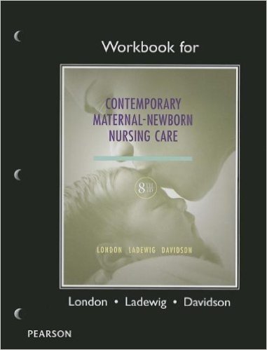 Contemporary Maternal-Newborn Nursing Care, Workbook