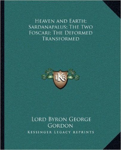 Heaven and Earth; Sardanapalus; The Two Foscari; The Deformed Transformed baixar