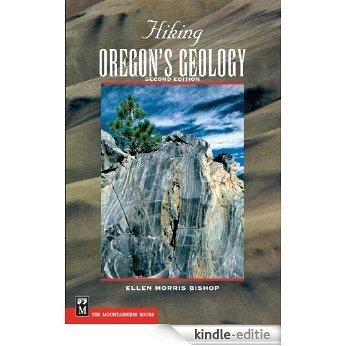 Hiking Oregon's Geology, 2nd Edition (Hiking Geology) [Kindle-editie]