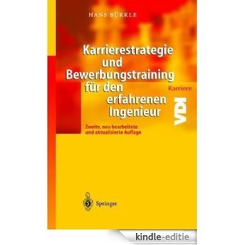 Karrierestrategie und Bewerbungstraining für den erfahrenen Ingenieur (VDI-Buch) [Kindle-editie]