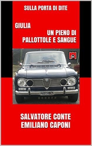Giulia, un pieno di pallottole e sangue (Sulla Porta di Dite Vol. 25) (Italian Edition)