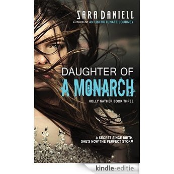 Daughter of a Monarch (Holly Nather Series Book 3) (English Edition) [Kindle-editie]