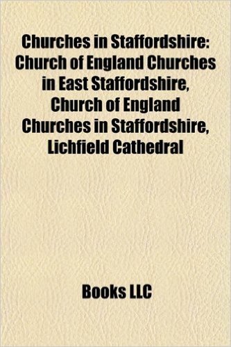 Churches in Staffordshire: Lichfield Cathedral, St. Giles' Catholic Church, Cheadle, St Michael and St James, Haunton,