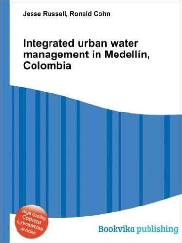Integrated Urban Water Management in Medellin, Colombia