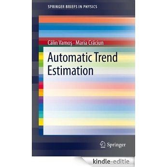 Automatic trend estimation (SpringerBriefs in Physics) [Kindle-editie]