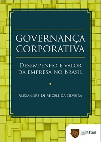 Governança Corporativa. Desempenho e Valor da Empresa no Brasil
