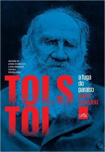Tolstói: a fuga do paraíso