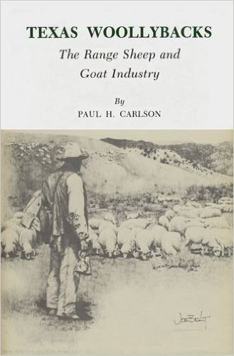 Texas Woollybacks: The Range Sheep and Goat Industry