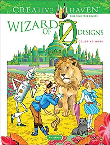 Creative Haven Wizard of Oz Designs Coloring Book (Adult Coloring) (Creative Haven Coloring Books)
