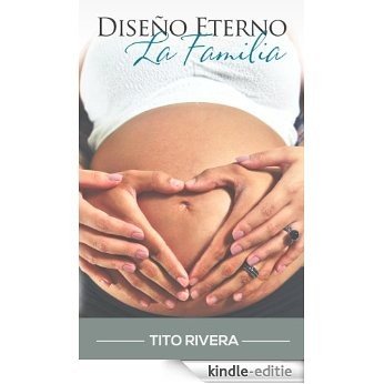 Diseño Eterno - La Familia (Spanish Edition) [Kindle-editie]