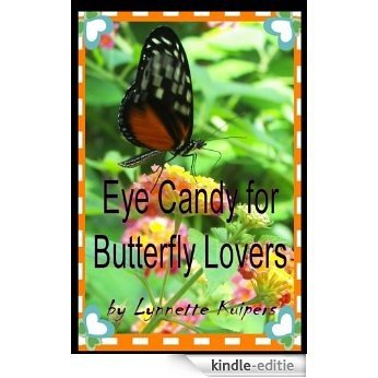 Eye Candy for Butterfly Lovers (Full Color Version!) (English Edition) [Kindle-editie] beoordelingen