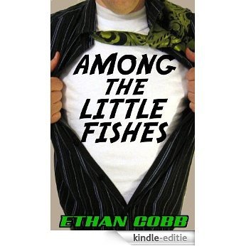 Among the Little Fishes (English Edition) [Kindle-editie]