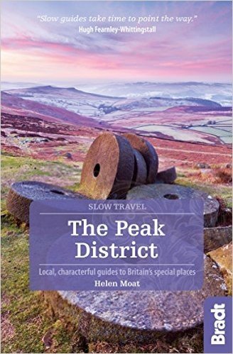 The Peak District: Local, Characterful Guides to Britain's Special Places