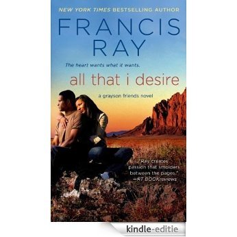All That I Desire (Grayson Friends) [Kindle-editie]