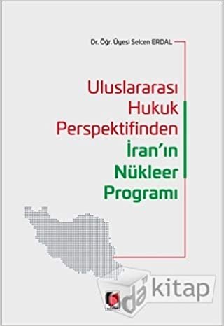 Uluslararası Hukuk Perspektifinden İran'ın Nükleer Programı