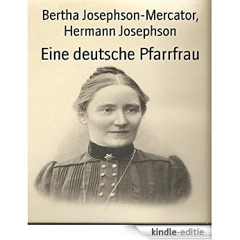 Eine deutsche Pfarrfrau: Blätter der Erinnerung (German Edition) [Kindle-editie]