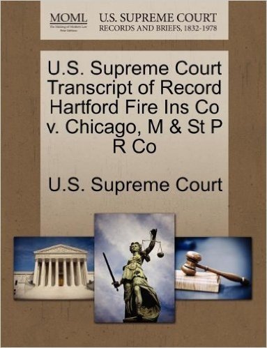 U.S. Supreme Court Transcript of Record Hartford Fire Ins Co V. Chicago, M & St P R Co