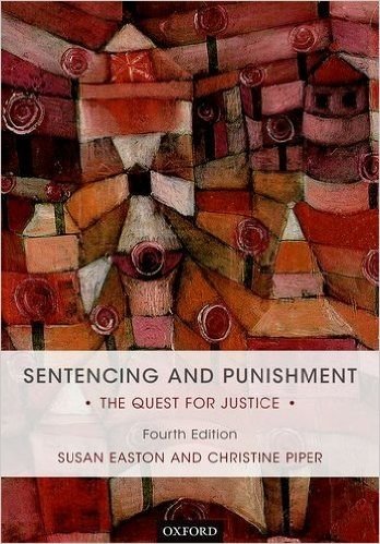 Sentencing and Punishment: The Quest for Justice, 4th Ed.