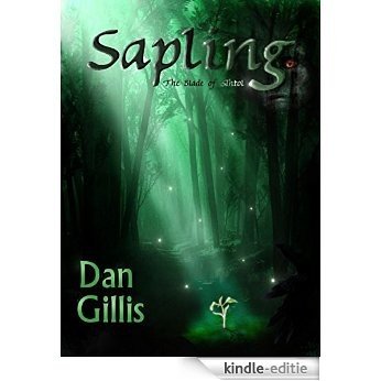 Sapling: The Blade of Ahtol (English Edition) [Kindle-editie]