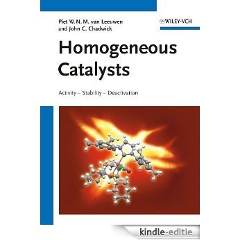 Homogeneous Catalysts: Activity - Stability - Deactivation [Kindle-editie]