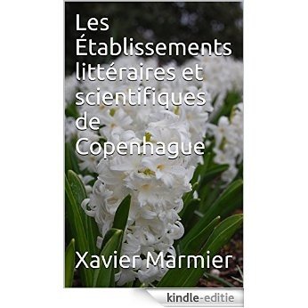 Les Établissements littéraires et scientifiques de Copenhague (French Edition) [Kindle-editie]