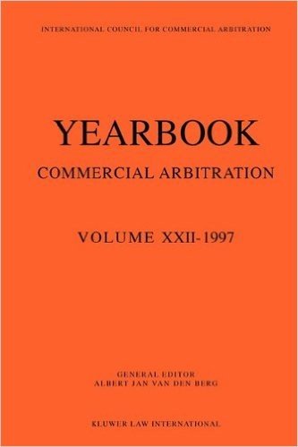 Yearbook Commercial Arbitration Volume XXII - 1997