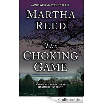 The Choking Game (A John and Sarah Jarad Nantucket Mystery Book 1) (English Edition) [Kindle-editie]