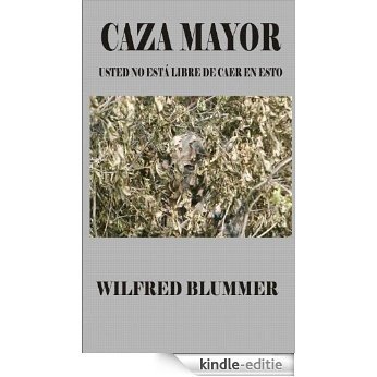 Caza Mayor (Spanish Edition) [Kindle-editie]