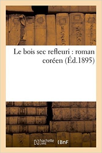 Le Bois SEC Refleuri: Roman Coreen (Ed.1895)