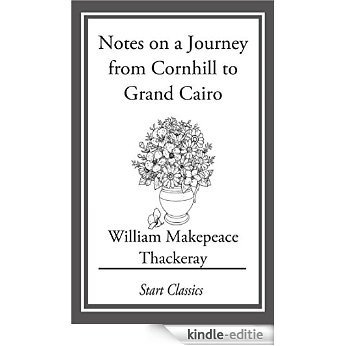 Notes on a Journey from Cornhill to Grand Cairo [Kindle-editie] beoordelingen