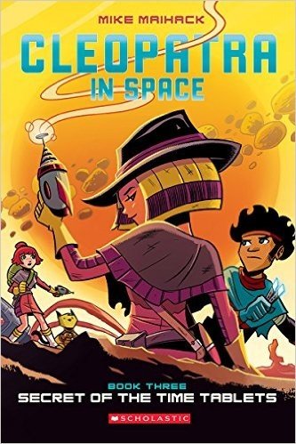 Secret of the Time Tablets (Cleopatra in Space #3)