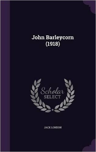 John Barleycorn (1918)