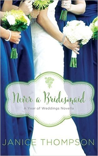 Never a Bridesmaid: A May Wedding Story