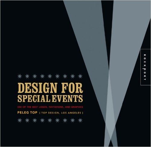 Design for Special Events: 500 of the Best Logos, Invitations, and Graphics