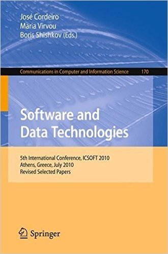 Software and Data Technologies: 5th International Conference, Icsoft 2010, Athens, Greece, July 22-24, 2010. Revised Selected Papers