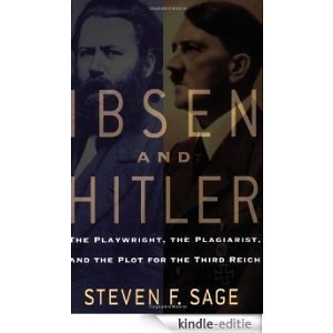 Ibsen and Hitler: The Playwright, the Plagiarist, and the Plot for the Third Reich [Kindle-editie] beoordelingen
