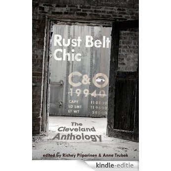 Rust Belt Chic: The Cleveland Anthology (English Edition) [Kindle-editie]