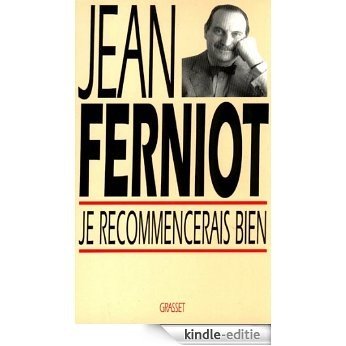 Je recommencerais bien (Littérature) (French Edition) [Kindle-editie]
