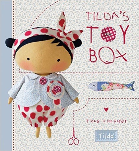 Tilda's Toy Box: Sewing Patterns for Soft Toys and More from the Magical World of Tilda baixar