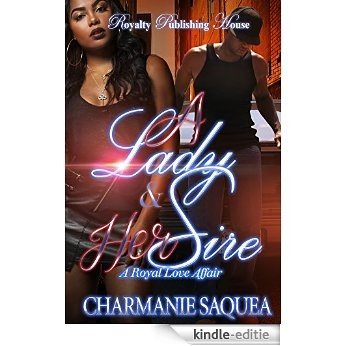 A Lady & Her Sire: A Royal Love Affair (English Edition) [Kindle-editie]